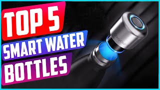 Top 5 Best Smart Water Bottles in 2021 Reviews [upl. by Trista]