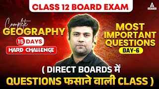 Class 12 Geography  Geography Most Important Questions for Board exam Day 6 By Yash Sir  Class 12 [upl. by Ahsieyn]