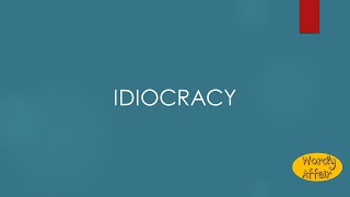 Idiocracy Meaning [upl. by Anha]