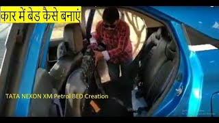 Bed Creation in TATA NEXON XM Petrol Long Drive Preperation [upl. by Chastity216]