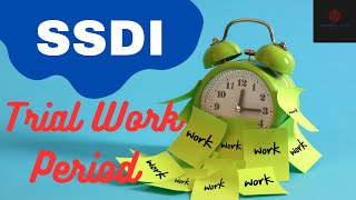 SSDI Trial Work Period [upl. by Aicilaanna]