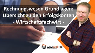 Rechnungswesen Grundlagen Übersicht zu den Erfolgskonten ► wiwiwebde [upl. by Etteve]