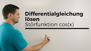 Differentialgleichung lösen linear inhomogen Störfunktion cosx Beispiel  Mathe by Daniel Jung [upl. by Kerk413]