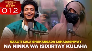 LABADI NAAG ISKU SHUKANSANAYA ISLA HADASHIYAY ASO QADKA KUJIRO [upl. by Ofori]