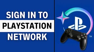 How To Sign Into Playstation Network On PS4  Full Guide [upl. by Libove]