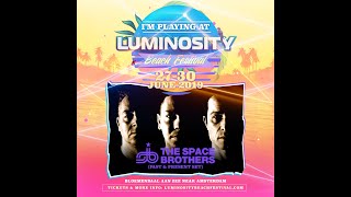 The Space Brothers Past amp Present Set FULL SET  Luminosity Beach Festival 29062019 [upl. by Yartnod87]