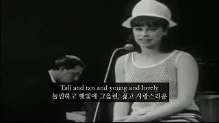 Live라이브 Astrud Gilberto  The girl from Ipanema  가사  lyrics [upl. by Oniratac]