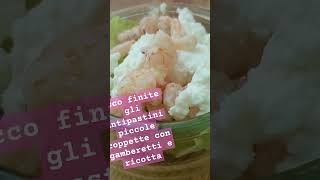 Ecco finite gli antipastini piccole coppette con gamberetti e ricotta [upl. by Trela]