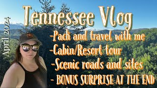 Tennessee Vlog April 2024  Pack with me cabin tour amp more [upl. by Aisek]