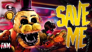 FNAF SONG quotSave Mequot ANIMATED [upl. by Tnattirb]