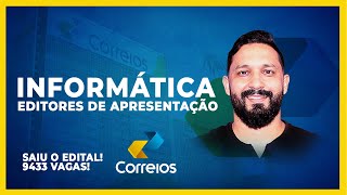 INFORMÁTICA PARA OS CORREIOS EDITORES DE APRESENTAÇÃO [upl. by Joelle925]