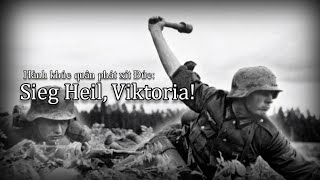 quotSieg Heil Viktoriaquot  Nazi Germany military marching song Germany and Vietnamese [upl. by Wsan]