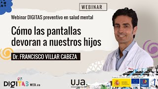 Francisco Villar quotCómo las pantallas devoran a nuestros hijosquot Webinar [upl. by Atinreb]