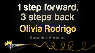 Olivia Rodrigo  1 step forward 3 steps back Karaoke Version [upl. by Trilby574]