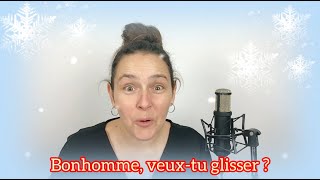 Bonhomme veuxtu glisser   Saison Hiver [upl. by Higley70]