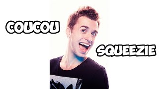 Coucou  Squeezie [upl. by Arualana]