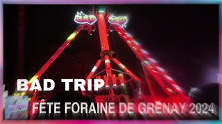 FÊTE FORAINE DE GRENAY 2024  RIDE  BAD TRIP [upl. by Tabb]