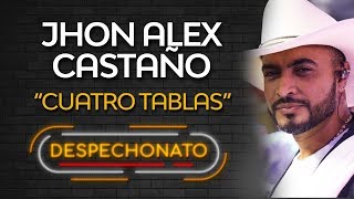 Cuatro Tablas  Jhon Alex Castaño  Música Popular Con Letra [upl. by Nawyt810]