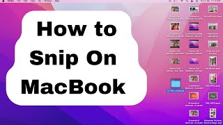 How to Snip On MacBook  Use Snipping Tools [upl. by Liam119]