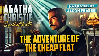 AGATHA CHRISTIE  The Adventure of The Cheap Flat  NARRATED BY JASON FRASER  Detective Tales [upl. by Hubing920]