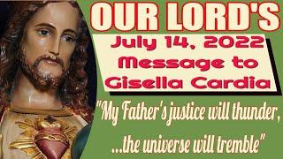 Our Lords Message to Gisella Cardia for July 15 2022 [upl. by Yendor]