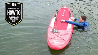 Tips To Climb Back Onto Your SUP  SUPboarder How To [upl. by Neelyahs]