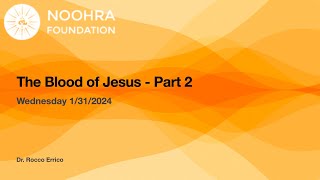 The Blood of Jesus  Part 2 by Dr Errico 1312024 [upl. by Thomas987]