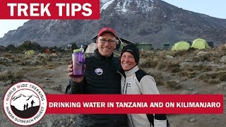 Climbing Kilimanjaro Clean Drinking Water in tanzania  Trek Tips [upl. by Niarfe]