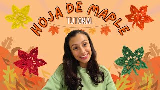 Hoja de Maple 🍁  CROCHET TUTORIAL OTOÑO🍂☔ [upl. by Stortz]