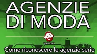 AGENZIE DI MODA Come riconoscere le agenzie serie [upl. by Attegroeg968]