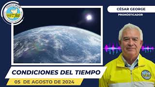 CONDICIONES DEL TIEMPO PARA HOY LUNES 05 DE AGOSTO DE 2024 [upl. by Dody]