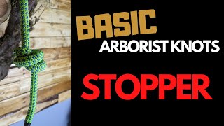 THE STOPPER KNOT Basic Arborist Knots [upl. by Nade]