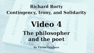 Richard Rortys Contingency Irony and Solidarity  Video 4 The philosopher and the poet [upl. by Balfour]