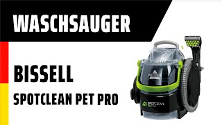 Waschsauger BISSELL SpotClean Pet Pro 15585 [upl. by Wanids]