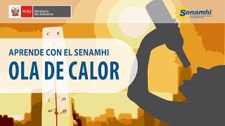 Aprende con el SENAMHI  Ola de calor [upl. by Seda158]