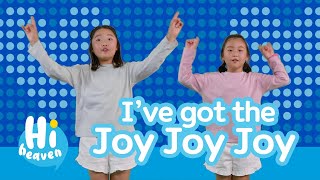 Ive got the Joy Joy Joy  Kids Songs  Hi Heaven [upl. by Aiekan]