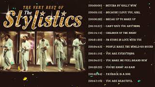 The Stylistics Greatest Hits The Very Best Of The Stylistics The Stylistics Playlist 2022 [upl. by Madlin]