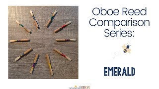 Oboe Reed Comparison Series Emerald [upl. by Anehc]