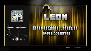 LEON  BALASAN JANJI PALSUMU LYRICLIRIK [upl. by Notnerb809]