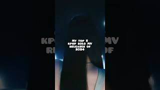 My top 5 kpop solo MV releases shorts ytshorts [upl. by Earley]