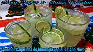 Caipirinha a Melhor do Mundo Especial Ano Novo 🎆🎇 [upl. by Sauder833]