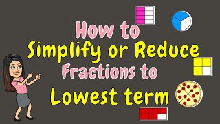 HOW TO SIMPLIFY OR REDUCE FRACTIONS TO LOWEST TERMS [upl. by Cherice]