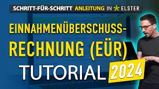 Einnahmenüberschussrechnung 2024  Anlage EÜR Tutorial Elster Selbständige  Kleinunternehmer [upl. by Auerbach]