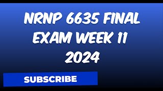 NRNP 6635 FINAL EXAM WEEK 11 – QUESTION AND ANSWERS [upl. by Ali]