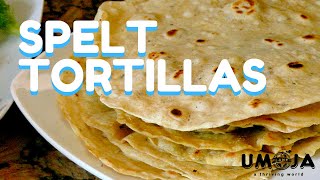 How To Make Spelt Flour Tortillas sacred foods [upl. by Meeker166]