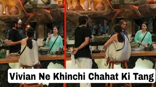 Bigg boss 18 Vivian Dsena Ne Khinchi Chahat Pandey Ko Tand Toh Ho Gayi Gusse Mai Laal [upl. by Naujd943]