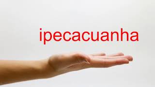 How to Pronounce ipecacuanha  American English [upl. by Ahsyekat345]