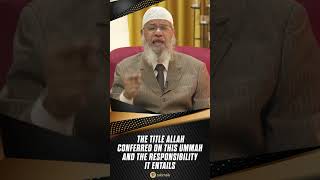 The Title Allah Conferred on this Ummah and the Responsibility it Entails  Dr Zakir Naik [upl. by Ecinwahs]