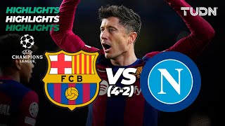 HIGHLIGHTS  Barcelona 4312 Napoli  UEFA Champions League 202324  8vos  TUDN [upl. by Htebilil]