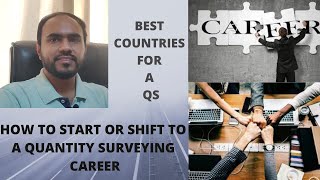 Quantity Surveying  Career start  Career change  Best countries for QS jobs [upl. by Rustie]